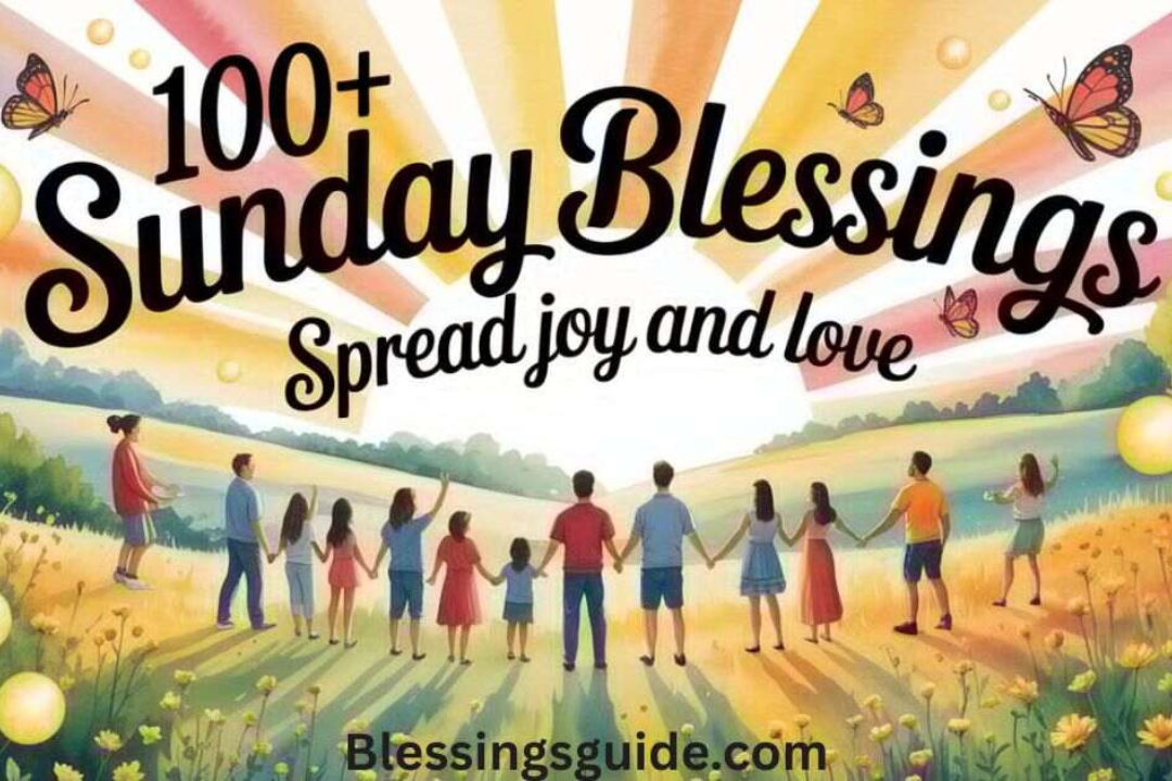 “Top 10 Sunday Blessings to Spread Love and Joy”